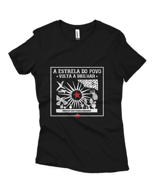 Camiseta Feminina A Estrela do Povo Volta a Brilhar