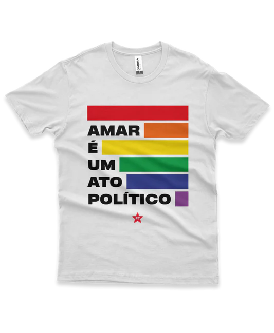 Camiseta Masculina Amar é um ato político