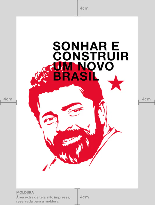Poster A3 Lula Sonhar e Construir um novo Brasil
